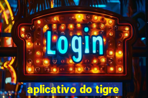 aplicativo do tigre